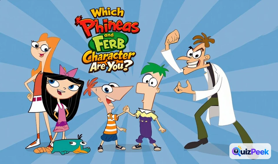 which-phineas-and-ferb-character-are-you